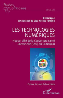 Les technologies numériques : Nouvel allié de la Couverture santé universelle (CSU) au Cameroun