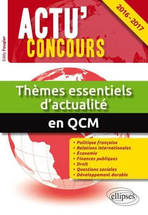 Actu' concours : Thèmes essentiels d'actualité - 2016-2017