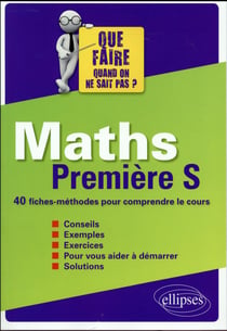 Maths premiere s - 40 fiches-methodes pour comprendre le cours