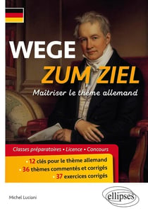 Wege zum ziel - maîtriser le thème allemand