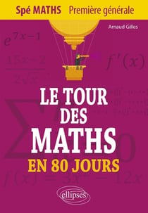 Le tour des maths en 80 jours - spé maths - première générale