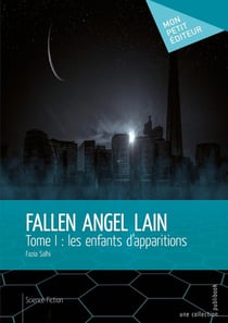 Fallen angel lain Tome 1 - les enfants d'apparitions