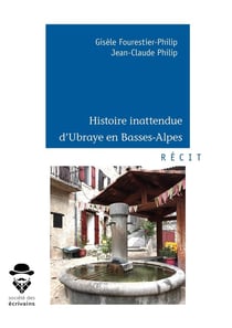 Histoire inattendue d'ubraye en basses-alpes