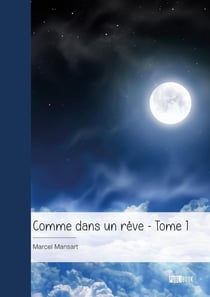 Comme dans un rêve Tome 1 : Les enfants de la guerre