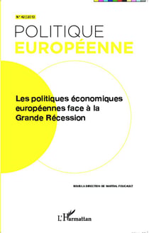 Revue politique européenne Tome 42 : les politiques économiques européennes face à la grande récession