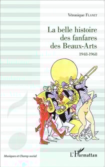 La belle histoire des fanfares des beaux-arts - 1948-1968