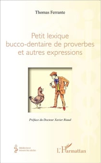 Petit lexique bucco dentaire de proverbes et autres expressions