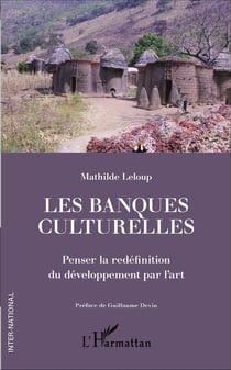Les banques culturelles - penser la redéfinition du développement par l'art