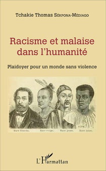 Racisme et malaise dans l'humanité : Plaidoyer pour un monde sans violence