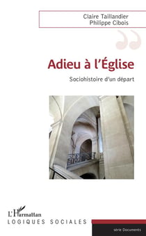 Adieu à l'église - sociohistoire d'un départ