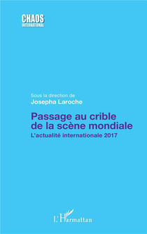 Passage au crible de la scène mondiale - l'actualité internationale 2017
