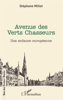 Avenue des verts chasseurs - une enfance européenne