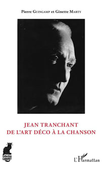 Jean Tranchant, de l'art déco à la chanson