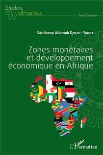 Zones monétaires et développement économique en Afrique