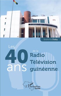 Les 40 ans de la radio télévision guinéenne