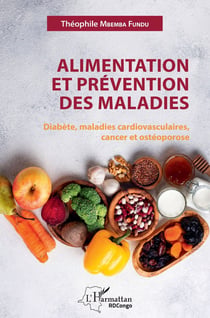 Alimentation et prévention des maladies - diabète, maladies cardiovasculaires, cancer et ostéoporose