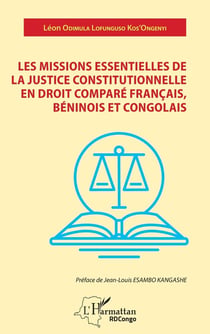 Les missions essentielles de la justice constitutionnelle en droit comparé francais, beninois et congolais