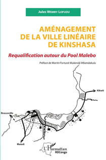 Aménagement de la ville linéaire de Kinshasa : requalification autour du Pool Malebo