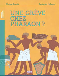 Une grève chez pharaon ?