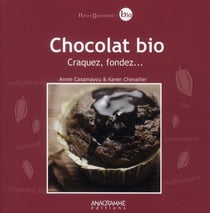 Chocolat bio - craquez, fondez...