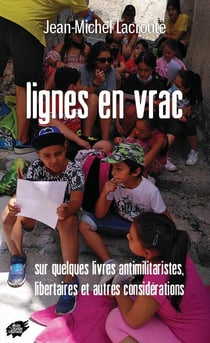 Lignes en vrac - sur quelques livres antimilitaristes, libertaires et autres considerations
