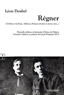 Régner : l'arbre et la rose, ailleurs, poèmes choisis et autres vers