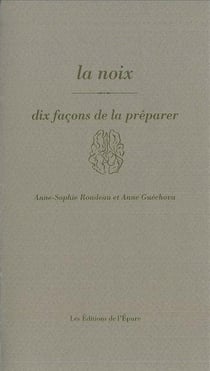 Dix façons de le préparer : la noix