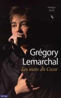 Grégory Lemarchal - les mots du coeur