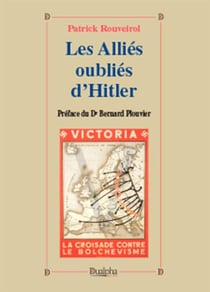 Les alliés oubliés d'Hitler - Bulgarie, Croatie, Finlande, Hongrie, Roumanie, Slovaquie