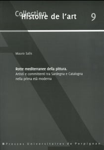 Rotte méditerranée della pittura artisti e committenti tra sardegna e catalogna