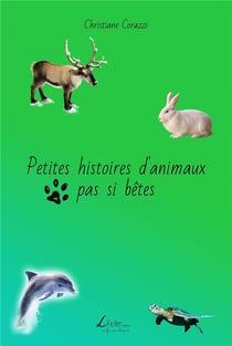 Petites histoires d'animaux pas si bêtes