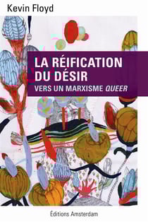 La réification du désir - pour un marxiste queer