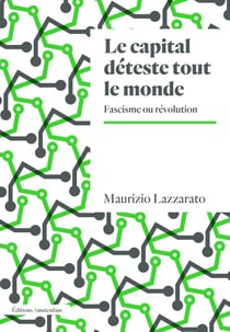 Le capital deteste tout le monde - fascisme ou révolution