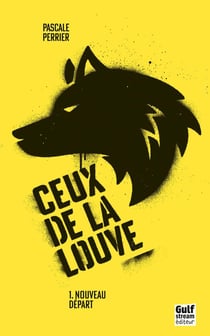 Ceux de la louve Tome 1 : nouveau départ