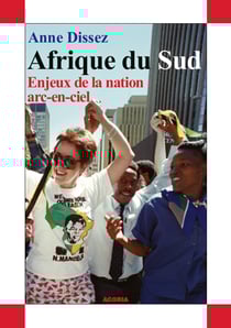 Afrique du Sud - enjeux de la nation arc-en-ciel