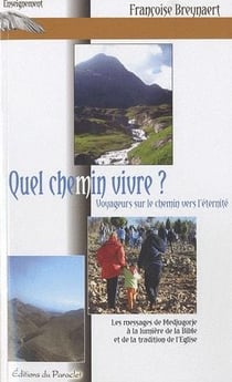 Quel chemin vivre ? voyageurs sur le chemin vers l'éternité