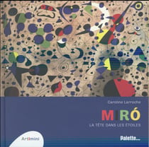 Miró, la tête dans les étoiles