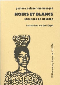 Noirs et blancs : esquisses de Bourbon