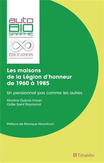 Les maisons de la Légion d'honneur de 1960 a 1985 : un pensionnat pas comme les autres