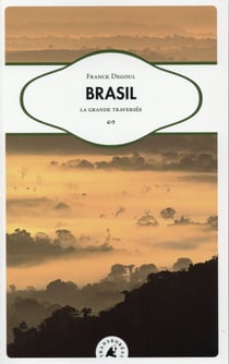 Brasil - la grande traversée