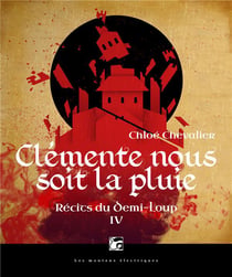 Récits du Demi-Loup Tome 4 : clémente nous soit la pluie