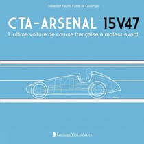 CTA-Arsenal 15V47 : L'ultime voiture de course française à moteur avant