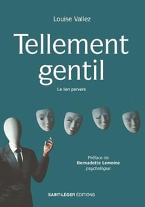 Tellement gentil : le lien pervers