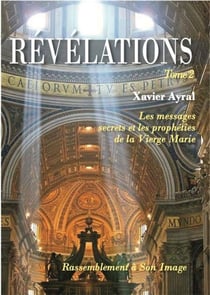 Révélations tome 2 : Les messages secrets et les prophéties de la Vierge Marie