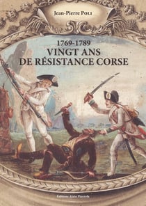 1769-1789 : vingt ans de résistance en Corse