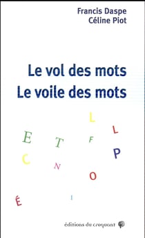 Le vol des mots, le voile des mots