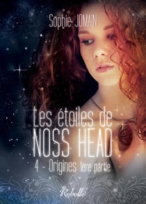 Les étoiles de Noss Head Tome 4 : origines Tome 1