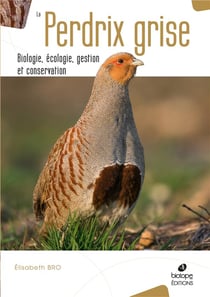 La perdrix grise - biologie, écologie, gestion et conservation