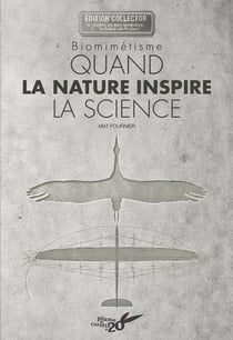 Biomimétisme : quand la nature inspire la science