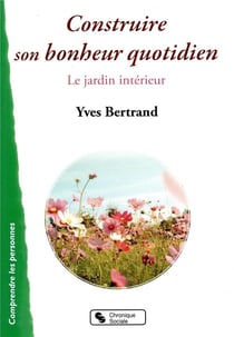 Construire son bonheur quotidien